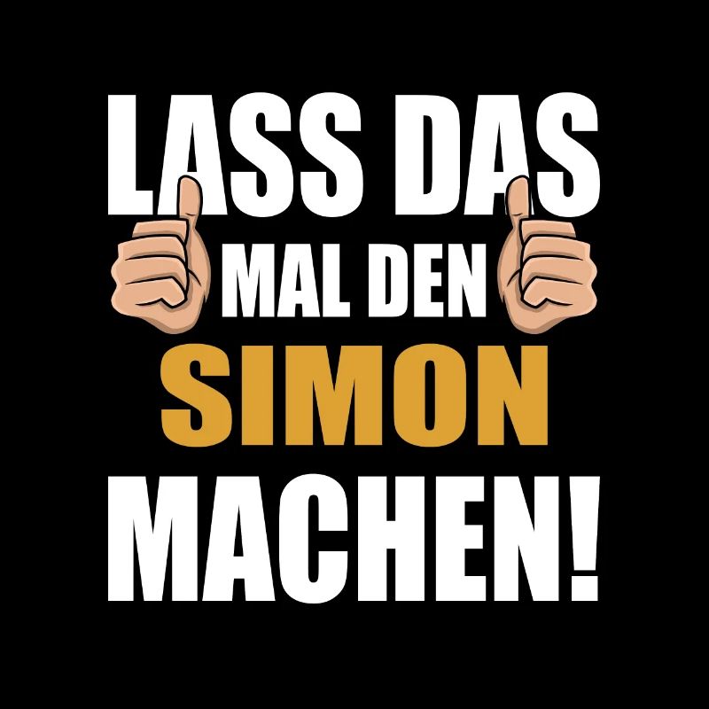 Lass das mal den Simon machen