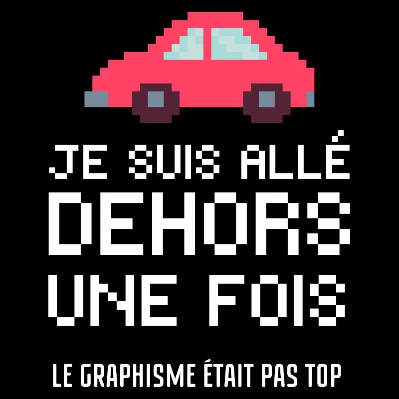 je suis allé dehors une fois