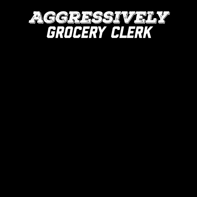 aggressively grocery clerk