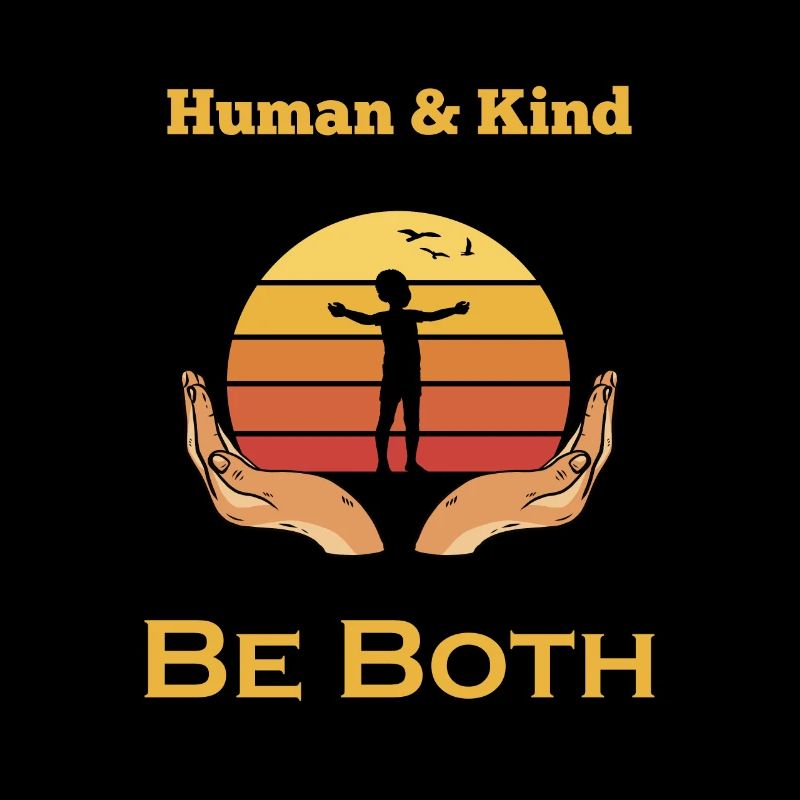 Human and Kind - Be Both