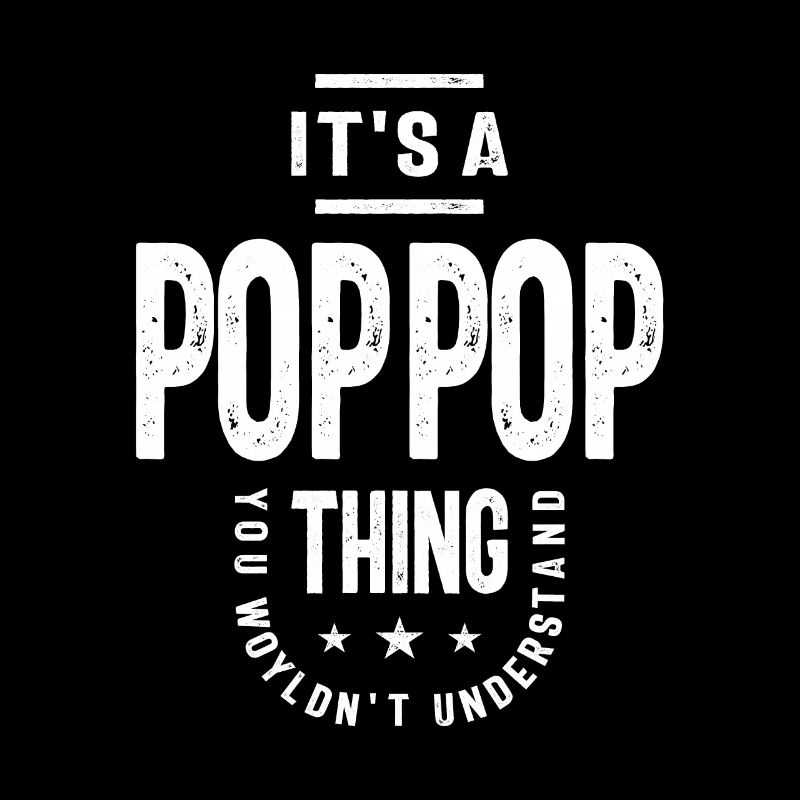 Pop-Pop's World - You Wouldn't Understand