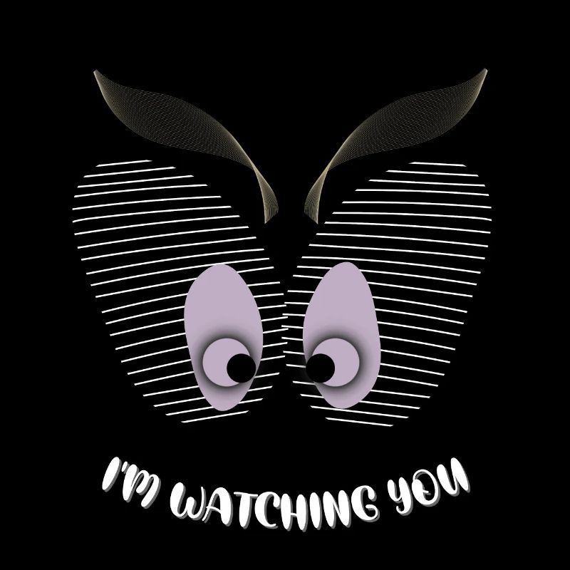 i'm watching you