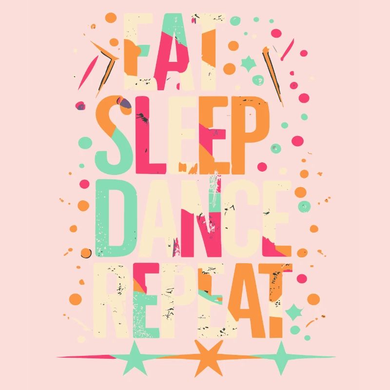 Eat Sleep Dance Répéter la typographie