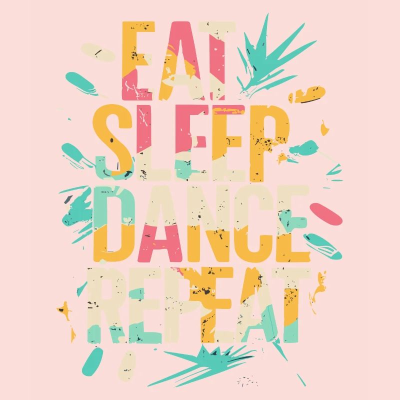 Eat Sleep Dance Répéter la typographie