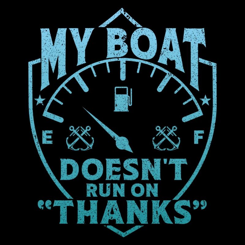 My Boat Doesn't Run On Thanks
