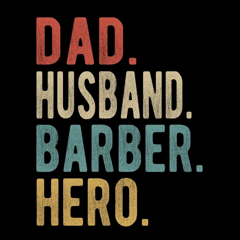 Friseur, Vater, Ehemann, Held