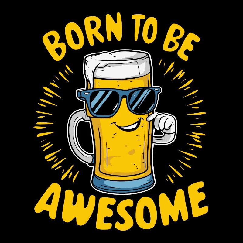 Beer Saying Born to be Awesome