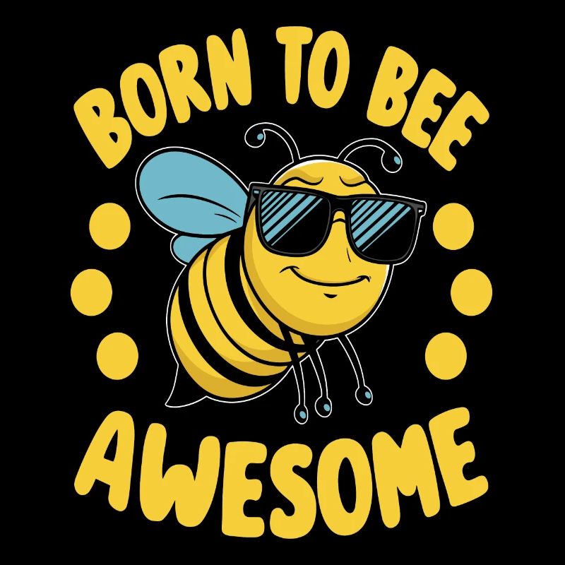 Funny Bee Saying Born to Bee Awesome