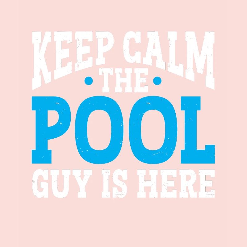 Pool Cleaner Keep Calm The Pool Guy Is Here