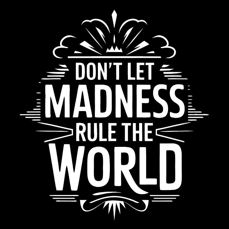 Stop the madness - don't let the madness rest