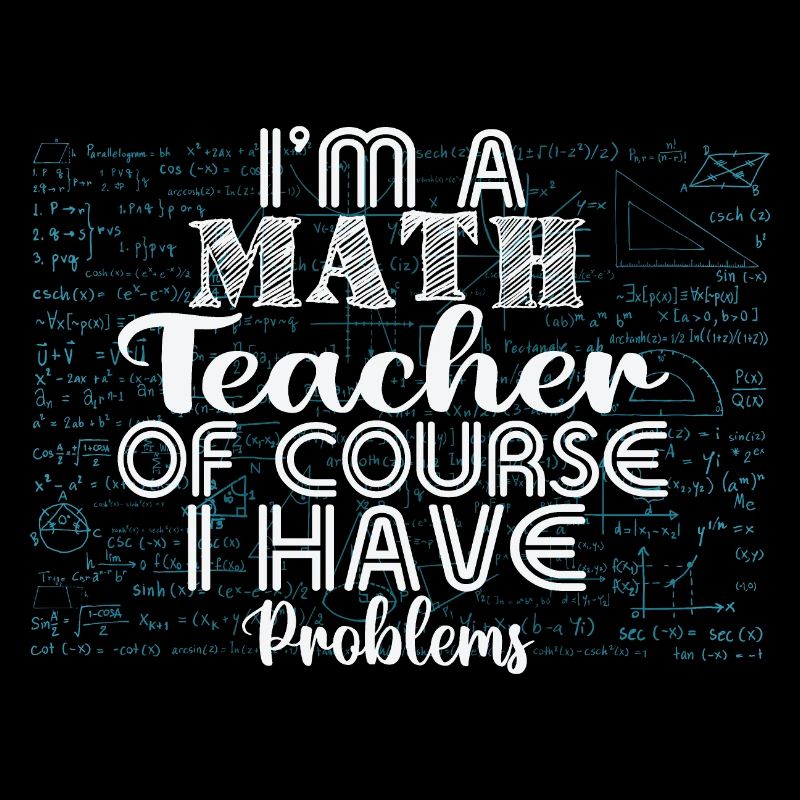 Funny Math Quote Math Teacher Math Sayings