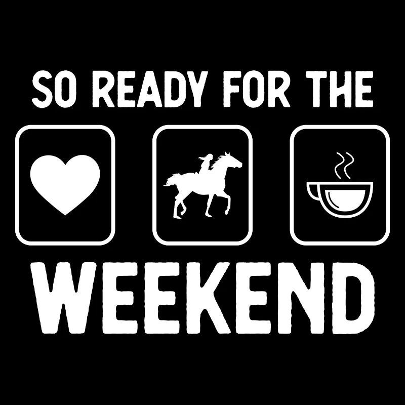 So ready for the weekend - coffee - horseback riding -