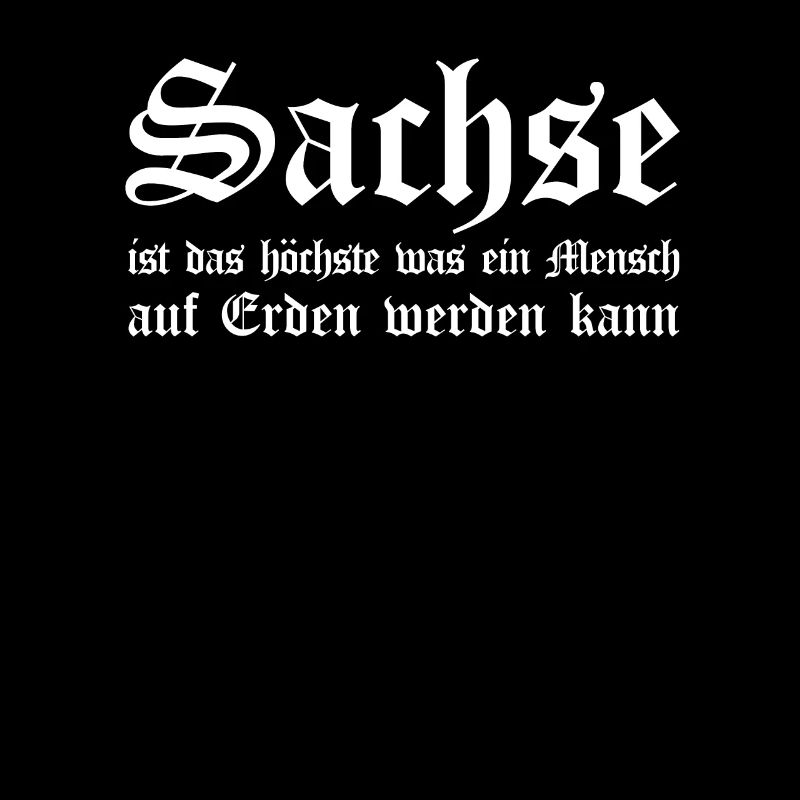 Sachse das Beste auf Erden Sachsen