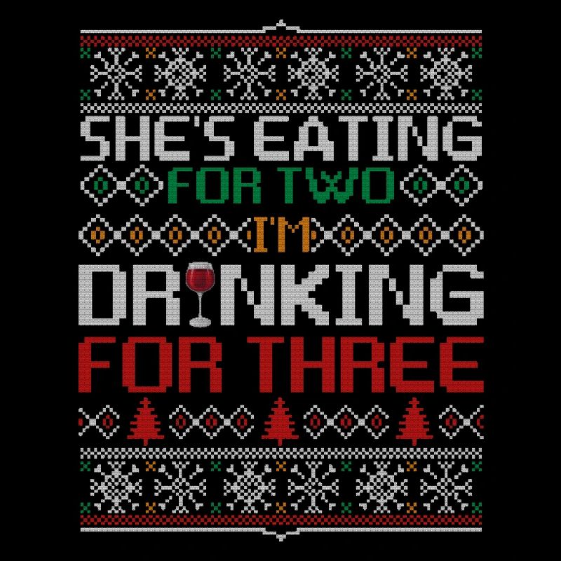 She’s Eating For Two Drinking For Three Funny