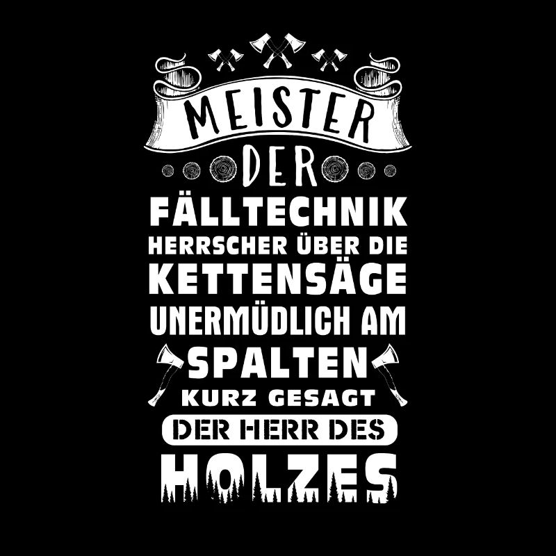 Meister der Fälltechnik Herr des Holzes Wald