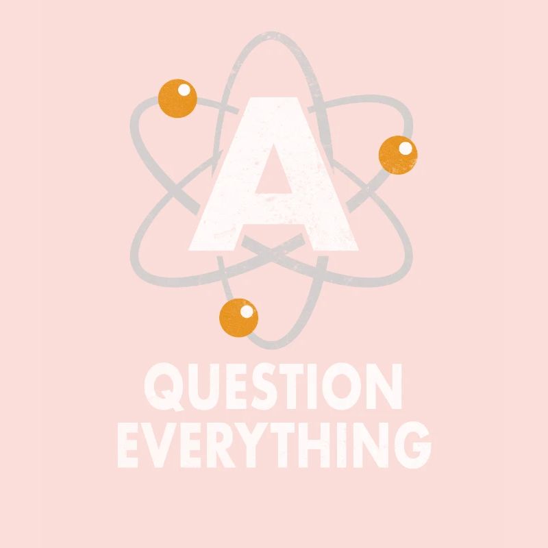 Question Everything Atom Atheist Atheism Belief