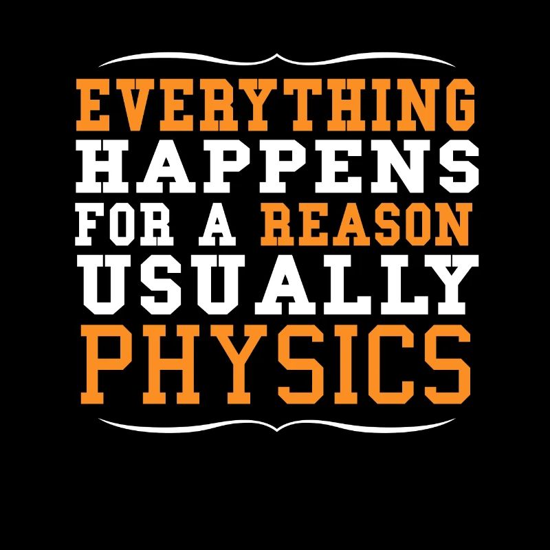 Reason Physics Antwort Logisch Logich Spruch