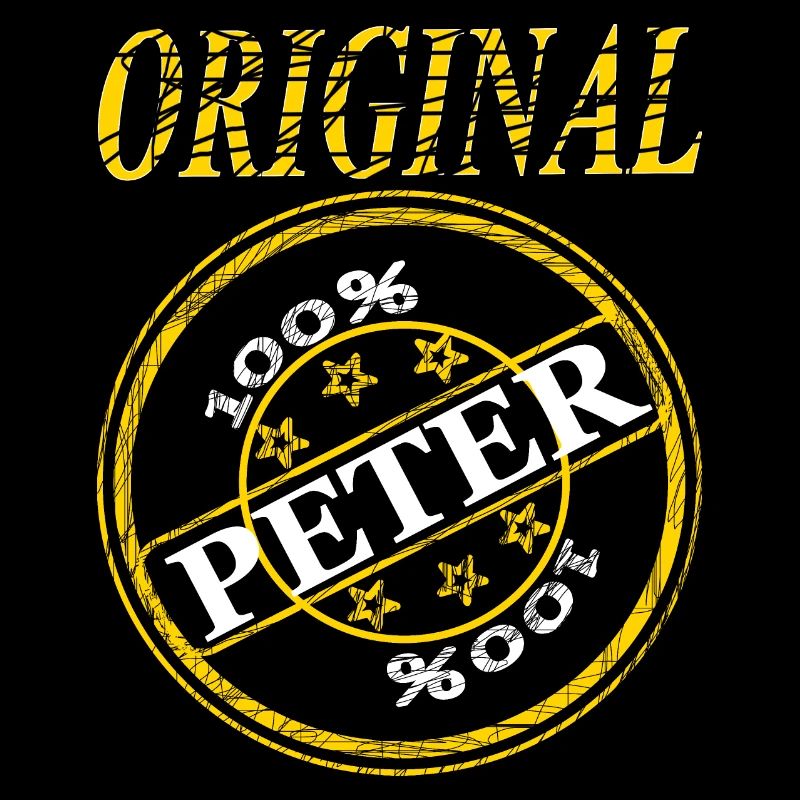 mein Name ist Peter Original Peter 100% Peter