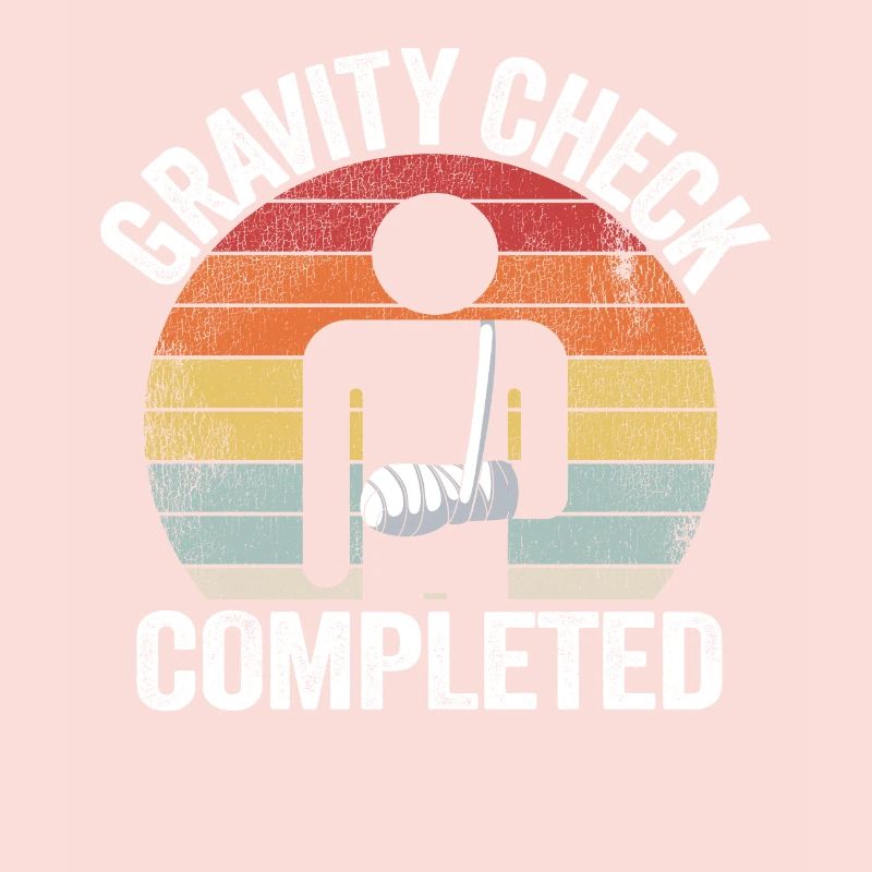 Broken Arm Gravity Check Completed Get Well Soon