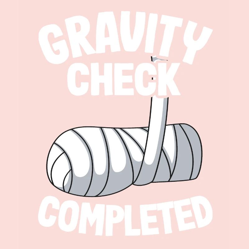 Broken Arm Get Well Soon Gravity Check Completed