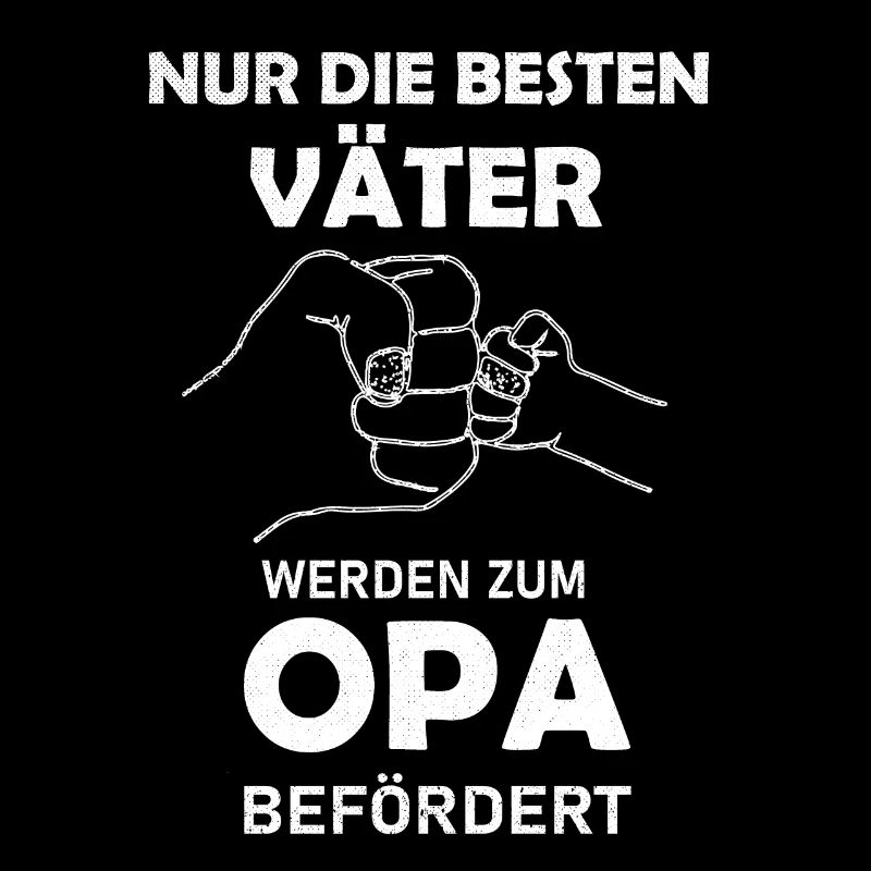 Nur die besten Väter werden zu Opa befördert