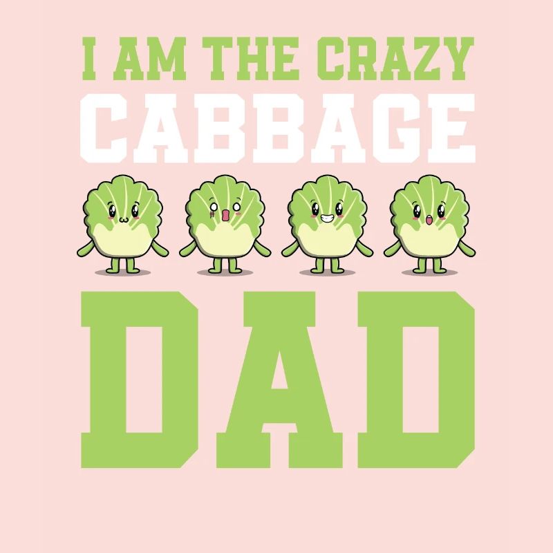 Crazy Cabbage Dad