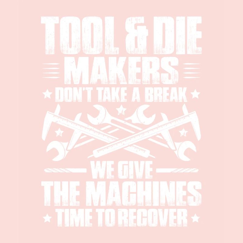 Tool Mechanic Toolmaker Tool & The Maker