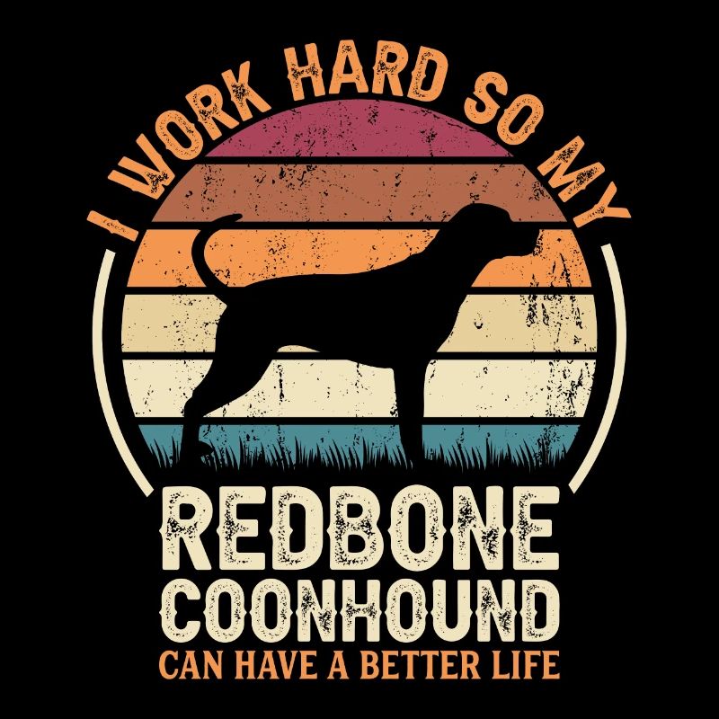 Arbeit Hart Arbeiten - Retro Redbone Coonhound