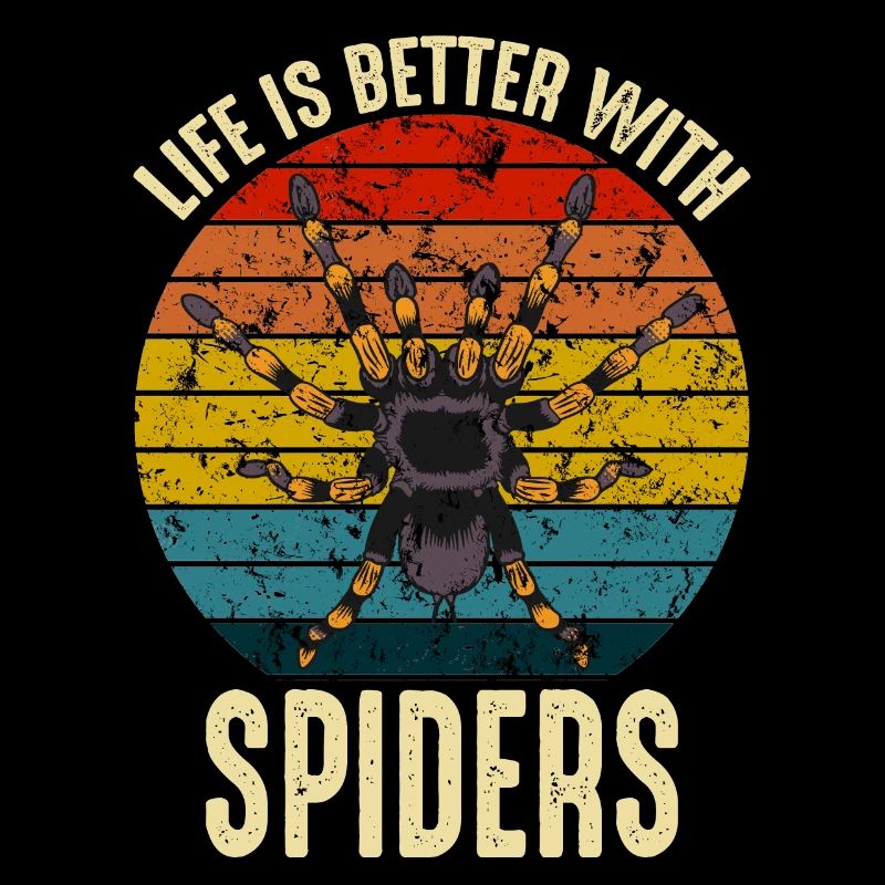 Life Is Better With Tarantulas Spider owner