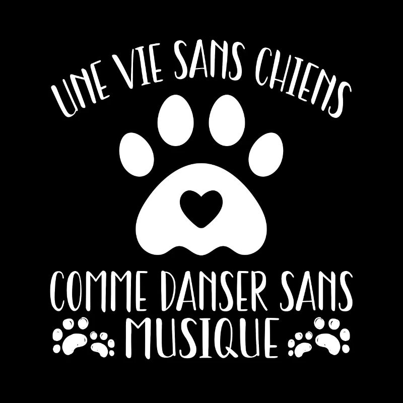 une vie sans chien c'est comme danser sans musique