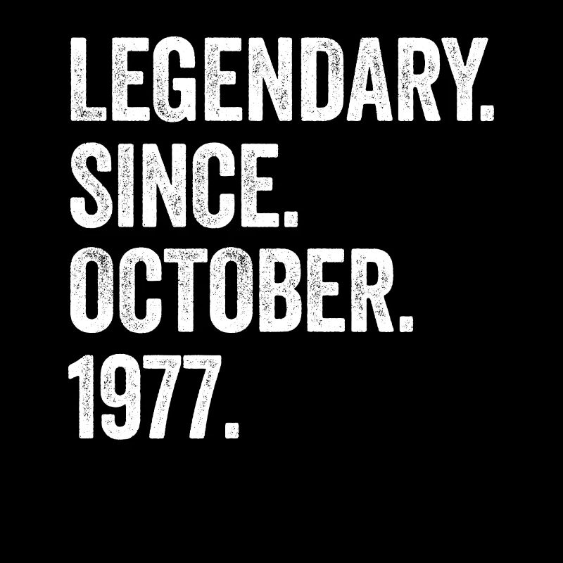 45 Years Old Legendary Since October 1977 45th