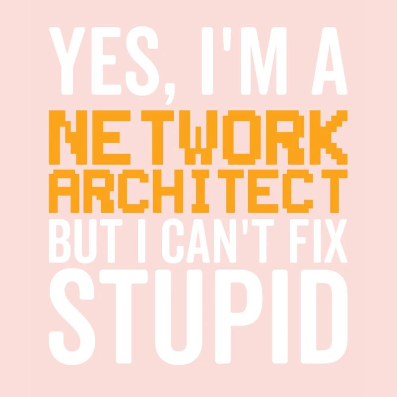 Stupid - Network Architect