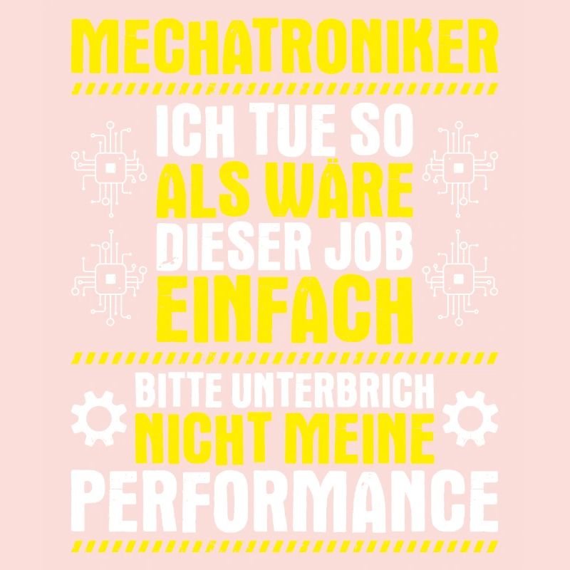 Mechatroniker Mechatronik Mechatronics Engineer