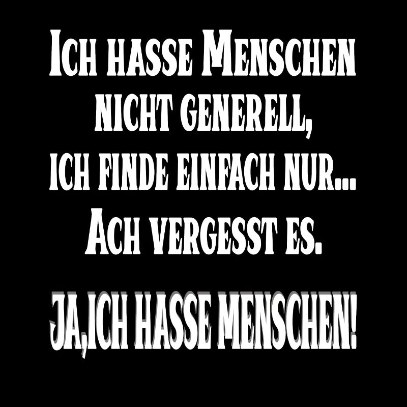 Ich hasse Menschen nicht generell