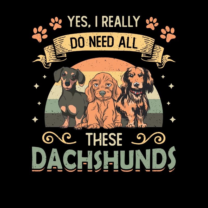Yes, I really need all these dachshunds.