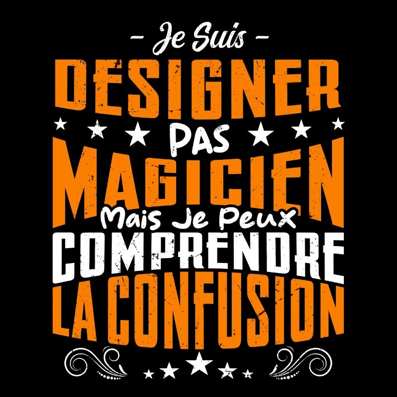Je Suis Designer Pas Magicien