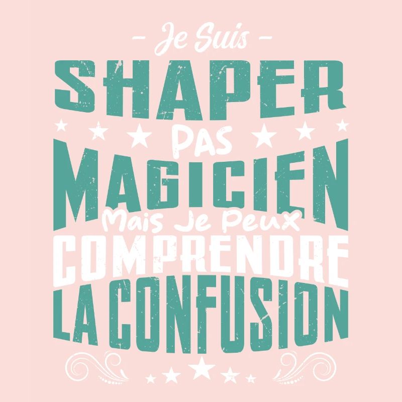 Je Suis Shaper Pas Magicien