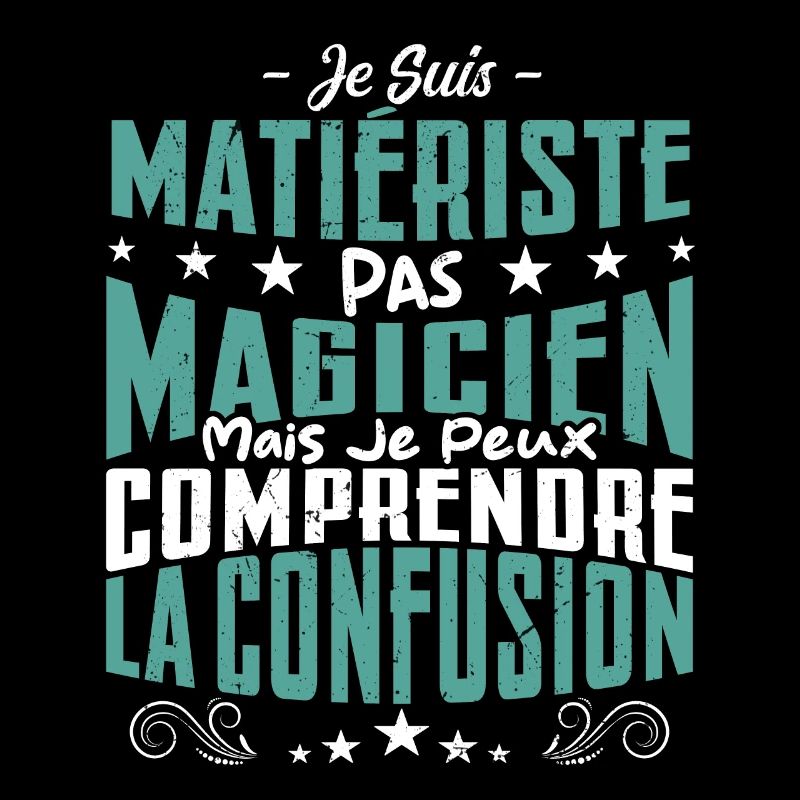 Je Suis Matiériste-coloriste Pas Magicien