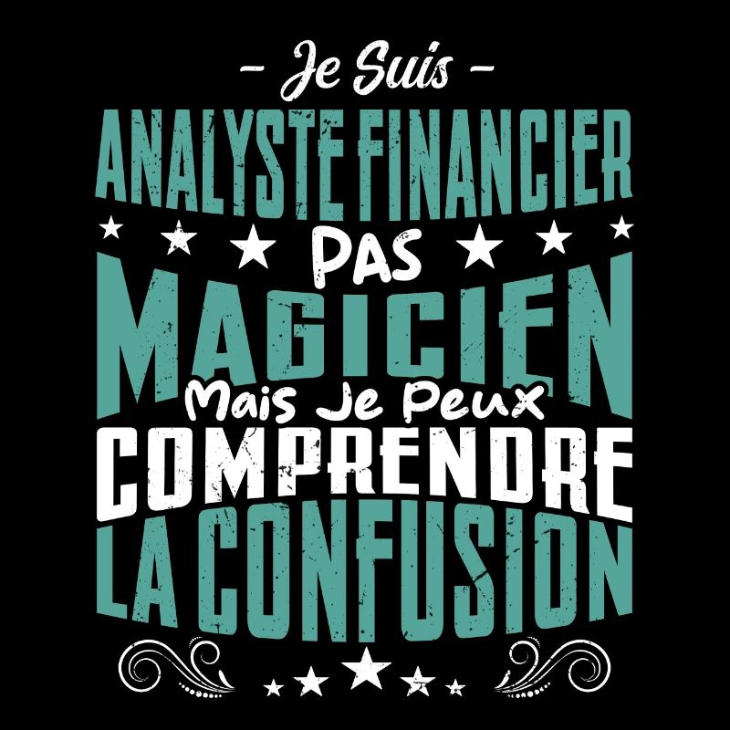 Je Suis Analyse Financière Pas Magicien
