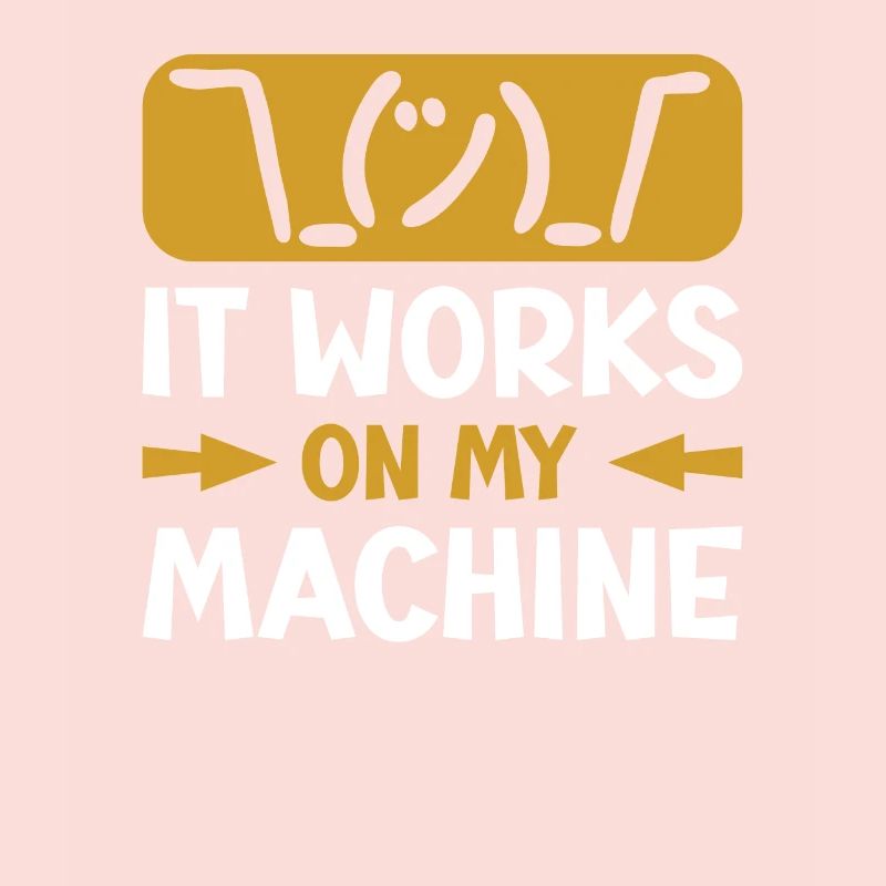 It works on my Machine für Programmierer