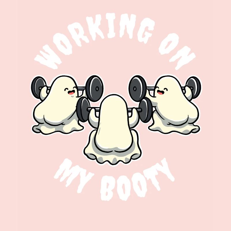 Working On My Booty Geist Geschenk