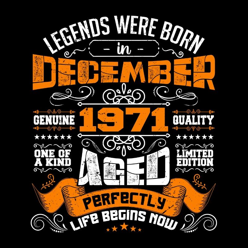 Legends were born in December 1971 | gift