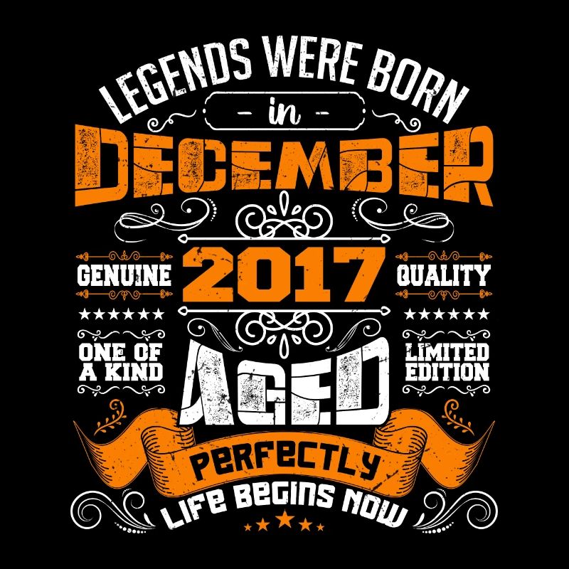 Legends were born in December 2017 | gift