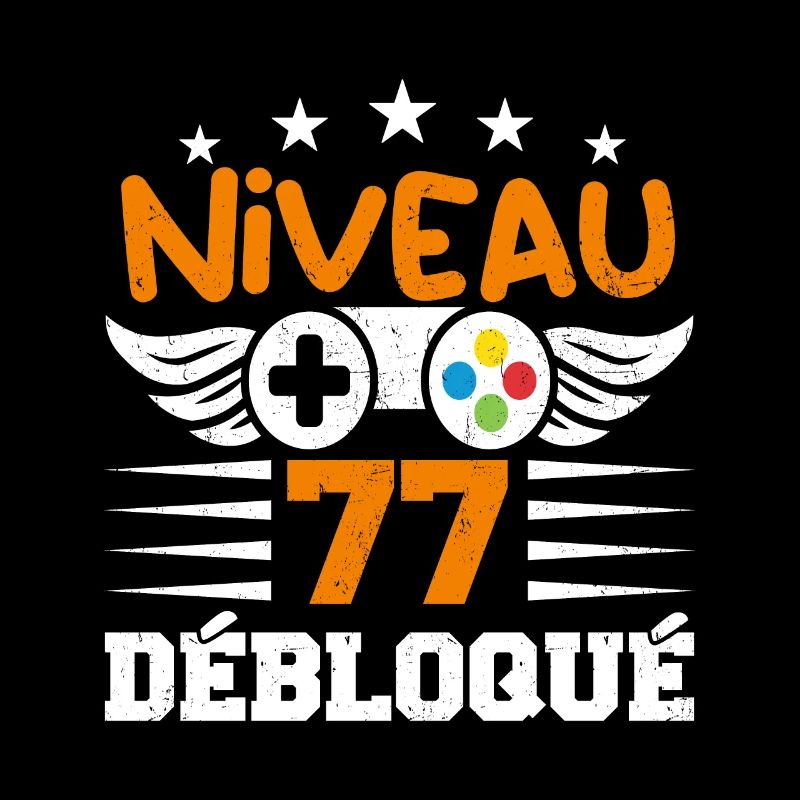 Niveau 77 débloqué - idée cadeau anniversaire