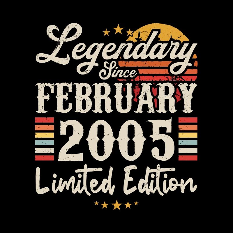 Legendary Since February 2005 | Limited Edition