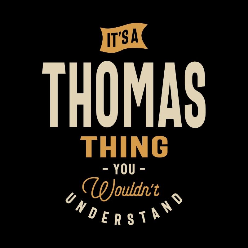 It's a Thomas Thing Personalized Name