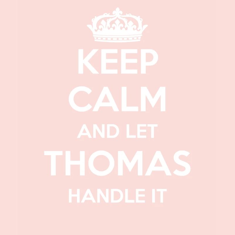 Keep Calm Handle It - Prénom Nom Funny Thomas