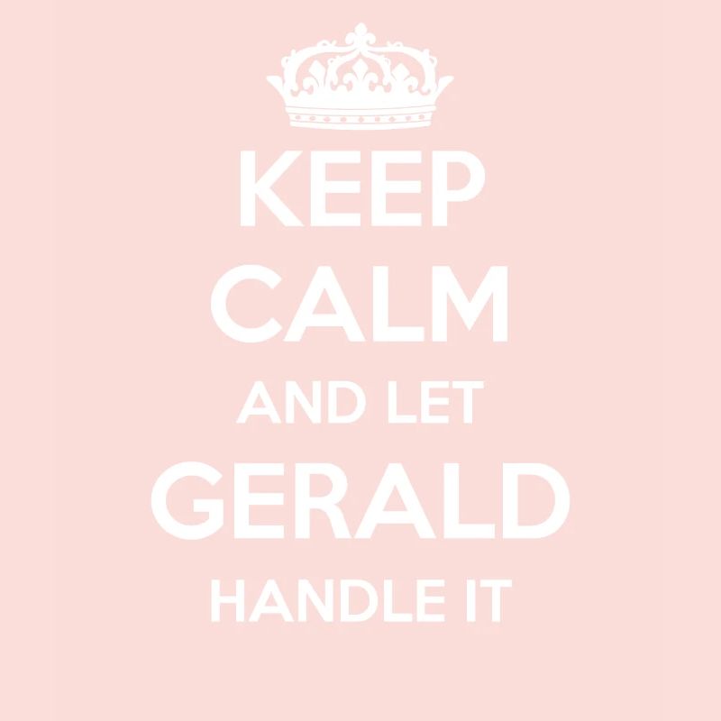 Keep Calm Handle It - Vorname Name Lustiges Gerald