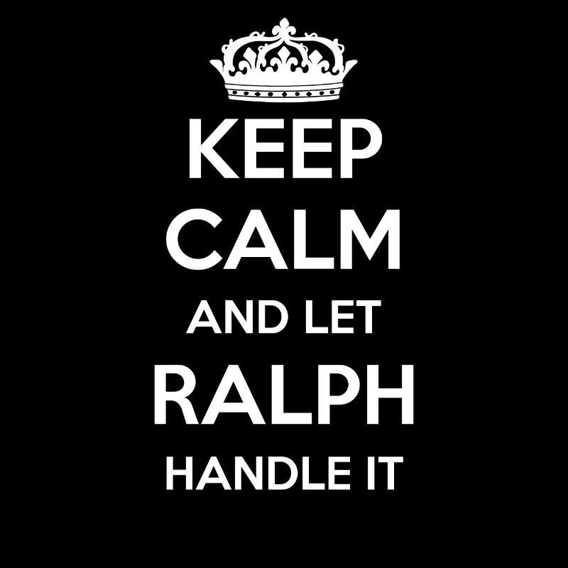 Keep Calm Handle It - First Name Name Funny Ralph