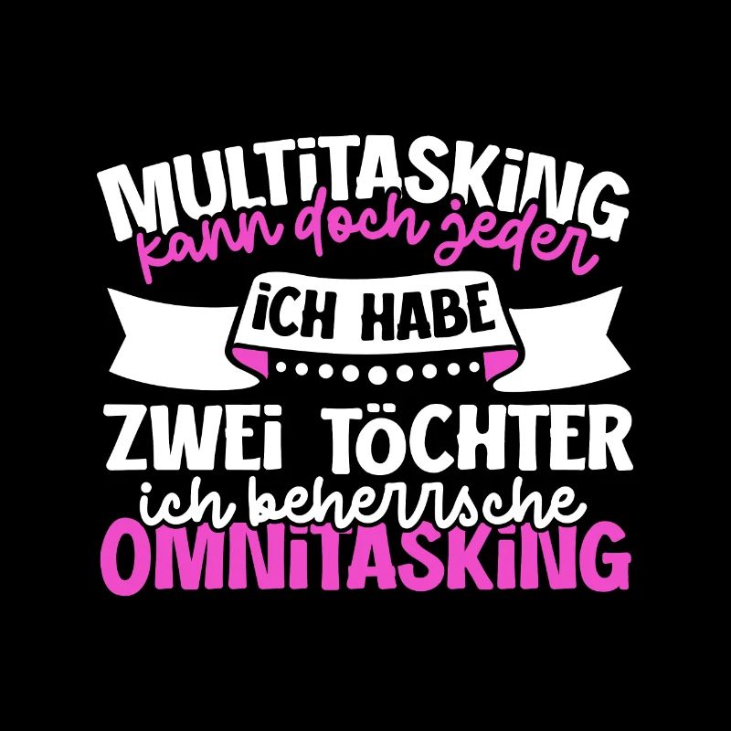 Multitasking kann jeder - Mutter und Töchter